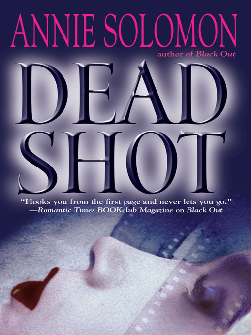 Title details for Dead Shot by Annie Solomon - Available
